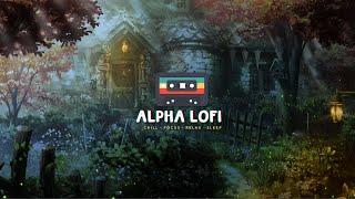 Enchanted Forest Chill Lofi Beats  - Alpha Tunes