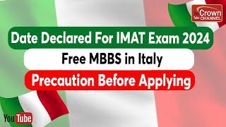 IMAT Exam Updates 2024 - Date, Marking & Cut Off | Free MBBS in Italy | MBBS Abroad For Indians