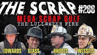 Weekly Scrap #288 - Mega Scrap Gulf! The Lullwater fire