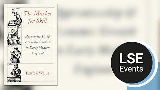 Apprenticeship and economic growth in early modern England | LSE Event