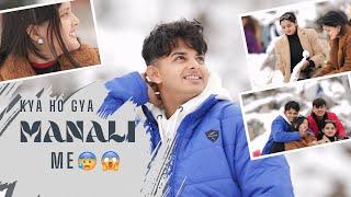 Halat Khraab Ho Gayi Manali Me️ #heykunallvlogs #funnyvideo #travelvlog