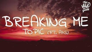 Topic & A7S - Breaking Me (Lyrics)