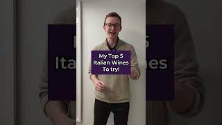 Italian Wines | My Top 5 | Wine