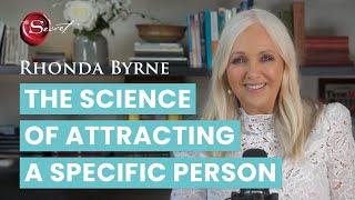 The Science of Attracting a Specific Person | Rhonda Byrne