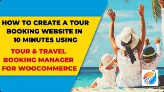 Tour & Travel Booking website  in 10 minutes using For WooCommerce