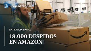 18.000 despidos en Amazon