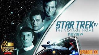 Silver Screen Podcast - Star Trek IV: The Voyage Home Review