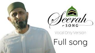 Seerah Song | Voice-Only | Zain Bhikha