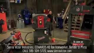 Sierra Victor Industries: EDWARDS 40 Ton Ironworker, Bender & Press