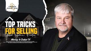 Top Tricks For Selling Your Home Faster! Moving to Dallas TX