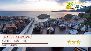 Hotel Adrović - Sveti Stefan Hotels, Montenegro