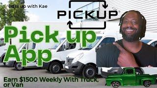 New App for Cargo vans And Pick up trucks Pick up App  Review Make Over $1500 Weekly