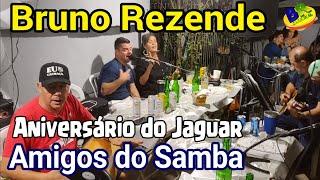 Bruno Rezende e Amigos do Samba Aniversário Jaguar