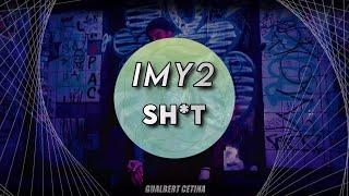 IMY2 - Sh*t [Subtitulado En Español]