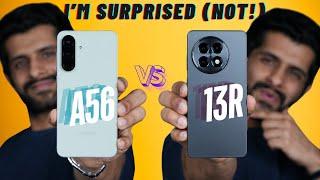 Samsung Galaxy A56 vs OnePlus 13R: The Truth Nobody Tells You!