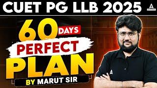 CUET PG LLB 2025 Last 60 Days Roadmap Best Strategy to Crack CUET LLB