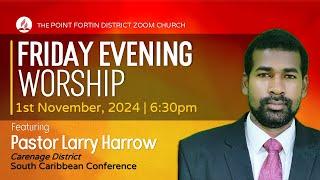 Friday Evening Worship || 1st November 2024 || 6:30pm