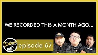 Ep. 67 - We Recorded This A Month Ago... [The Curbside Podcast]