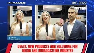 Qvest: New Products and Solutions for Media and Broadcasting Industry | IBC 2022