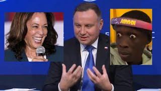 Andrzej Duda - I can tell you: "friend in need is a friend indeed"  / & Kamala Harris