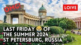 IRL Stream in St Petersburg, Russia  Last Friday of Summer 2024. LOIVE!