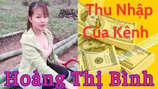 Hoàng Thị Bình | Có Thu Nhập Bao Nhiêu Từ Youtube