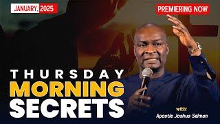 THURSDAY SECRETS, 30TH JANUARY 2025 - Apostle Joshua Selman Commanding Your Motning