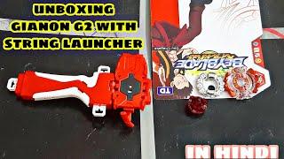 Unboxing gianon g2 beyblade in hindi/TD brand