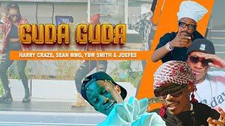 Harry Craze ft  Sean MMG ,YBW Smith & Joefes - Guda Guda