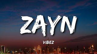 ZAYN - Vibez (Lyrics)