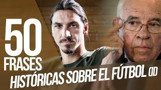 50 frases para la HISTORIA DEL FÚTBOL | Segunda Parte