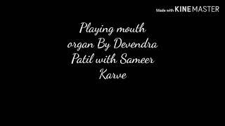 Hai Apna Dil Mouth organ Play by -Devendra Patil and Congo Player Sameer Karve