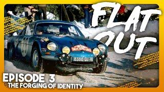 FLAT OUT (The History of Rally) - Episode 3 - The Forging of Identity