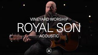 Royal Son - Vineyard Worship (Acoustic Video)