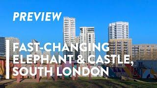 [4K] WALKING: LONDON - Fast-Changing Elephant & Castle - PREVIEW