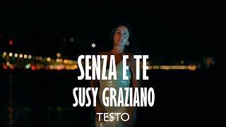 Susy Graziano - Senza e Te ( TESTO )