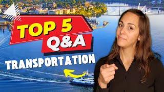 Top 5 Q&A Transportation 2023 | Living in Bremerton Washington!