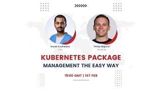 Kubernetes Package Management the Easy Way