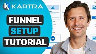 How to Set Up a Funnel in Kartra | Step-by-Step Kartra Tutorial