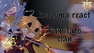 Inazuma react react to Kamisato clan || Kamisato past || genshin impact react