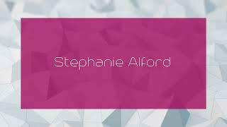 Stephanie Alford - appearance