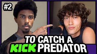 To Catch A KICK Predator #2