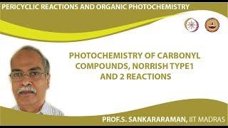 Photochemistry of carbonyl compounds, Norrish type1 and 2 reactions