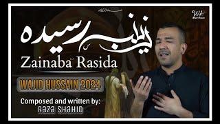 Zainaba Rasida | Wajid Hussain 2024 |زینبا رسیدہ