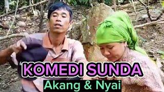 KUMPULAN VIDEO KOMEDI SUNDA || AKANG & NYAI @akangenday.official