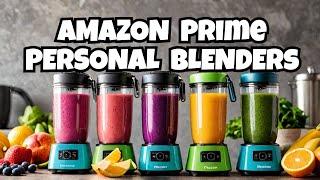 Amazon Prime's Top 7 Smoothie Blenders You Never Knew You Needed