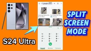 Use Split Screen Mode on Samsung S24 Ultra Android 14