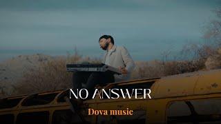 Dova music - No Answer | Xebersiz 2 |  (Original Mix)