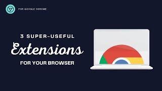 Top 3 Super-useful Chrome Extensions | Tricky4you