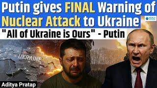 “All of Ukraine is Ours” – Putin’s Final Warning to the World | Nuclear Threat Explained | Current